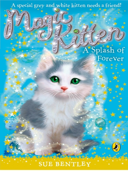 Title details for Magic Kitten by Sue Bentley - Wait list